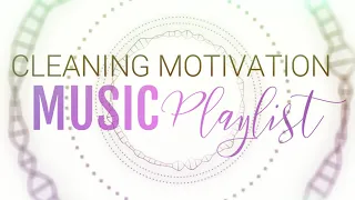 UPBEAT MOTIVATIONAL MUSIC || 1.5 HR OF CLEANING MOTIVATION | CLEAN WITH ME PLAYLIST