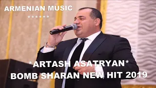 BOMB SHARAN ~ ARTASH ASATRYAN /"NEW HIT 2019 ~SONG" “Popurri”