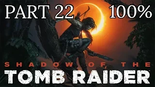 Shadow of The Tomb Raider 100% Complete Walkthrough Part 22 [1080p] [60 FPS]