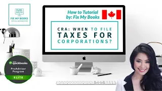 CRA: When to file Taxes for Corporations? (T2 Corporate Tax Return Filing Deadline)