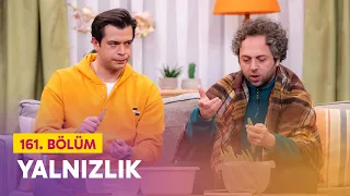 Yalnızlık (161. Bölüm) - Çok Güzel Hareketler 2