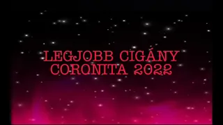 legjobb cigány coronita 2022