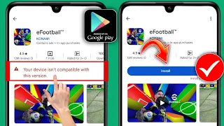 Correction d'eFootball 2023 non compatible avec votre appareil |Votre appareil n'est pas compatible