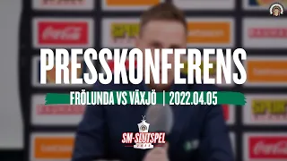 Presskonferensen efter kvartsfinal 3:7 – Frölunda vinner med 4-3