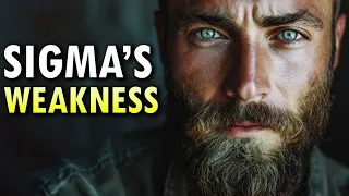 7 Weaknesses All Sigma Males Struggle With (The Sad Truth)