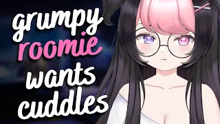 grumpy roommate needs your cuddles ❤️ (F4A) [soft dom] [only sweet to you] [asmr roleplay]