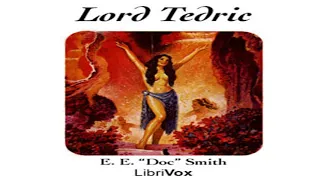 Lord Tedric by E. E. SMITH read by Mark Nelson | Full Audio Book