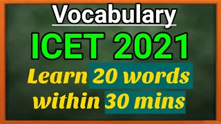 VOCABULARY FOR ICET | LEARN 20 WORDS WITHIN 30mins | TS ICET 2021 | AP ICET 2021 |SYNONYMS| MEANINGS