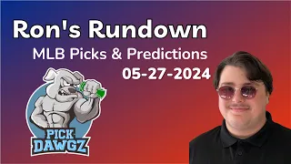 MLB Picks & Predictions Today 5/27/24 | Ron's Rundown