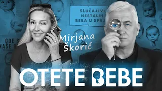 OTETE BEBE 02 - MIRJANA ŠKORIĆ: Podmetnuli su mi mrtvu bebu‼