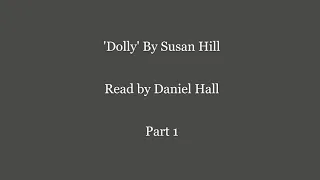 'Dolly' by Susan Hill - Part 1