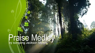 Praise Medley by Jackson Medley