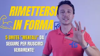 Rimettersi in forma: i 5 pilastri da seguire!