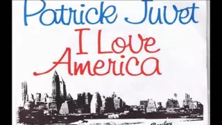 Patrick Juvet   I Love America (Original Extended 12inch Version 1978 SCCV )