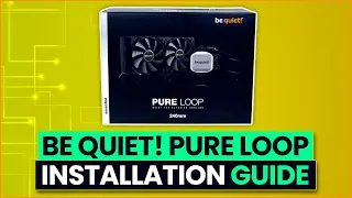 be quiet! Pure Loop AIO Installation Guide