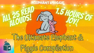 Book League's, The Ultimate Elephant & Piggie Read Aloud Compilation - 25 Books!