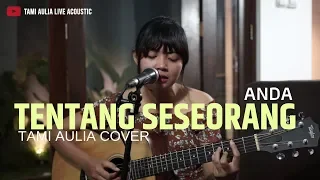 Tentang Seseorang Anda Tami Aulia cover