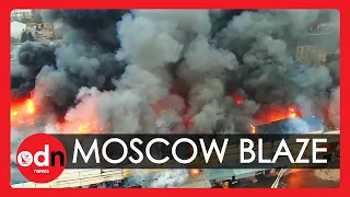Dramatic Drone Footage of Huge Fire Engulfing Warehouse in Moscow