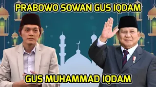 GUS IQDAM SEBUT PRABOWO