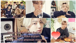 #jikook How is love between them??. Jungkook's looks explain what love and attention mean 💖💋