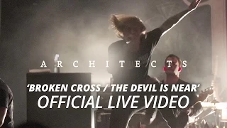 Architects - Broken Cross / The Devil Is Near (Official HD Live Video)