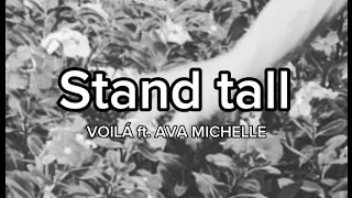 Stand Tall - VOILÀ ft. Ava Michelle [lyrics]