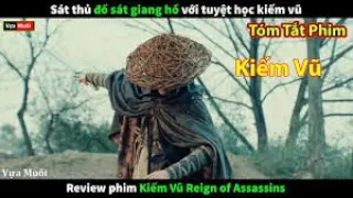 review phim Kiếm Vũ - Thời Đại Sát Thủ - phim kiếm hiệp trung quốc hay nhất