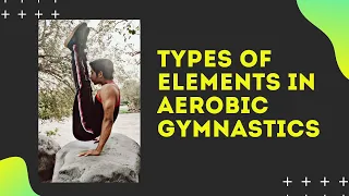 Elements of Aerobic Gymnastics ( HINDI ) | Aerobic Nick