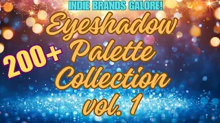 My eyeshadow palette collection (and declutter), Vol. 1! INDIE BRAND PALETTES FOR DAYS!