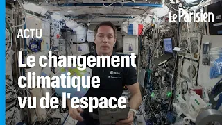 Depuis l'espace, Thomas Pesquet  assiste aux catastrophes climatiques sur Terre