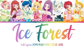 Ice Forest (氷の森) | STAR ANIS | Aikatsu Full Lyrics ROM/KAN/ENG