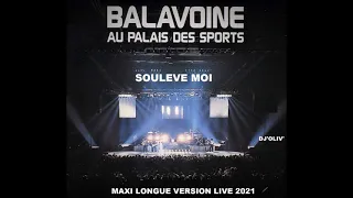 Daniel Balavoine   Soulève moi    Maxi Longue Version Live 2021   Dj' Oliv'