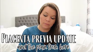 Placenta previa update and the plan from here || 32 week pregnancy update