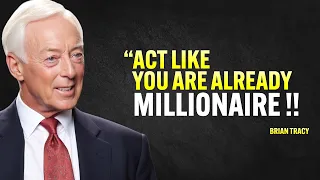 Act As If You Are A Millionaire  - Brian Tracy Motivation