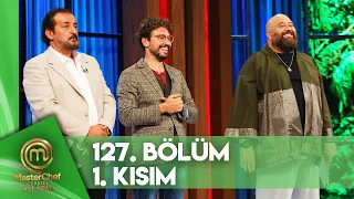 MasterChef Türkiye All Star 127. Bölüm 1. Kısım  @MasterChefTurkiye