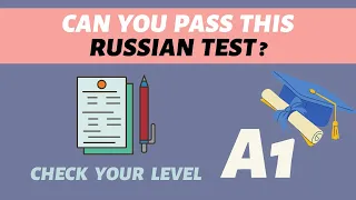 Check Your Russian Proficiency Level - Can you pass this level A1 test?