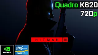 HItman 3 | NVIDIA Quadro K620 + I5 2500K | 720p, Low