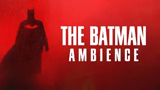 THE BATMAN (2022) Ambience, Rain and Soundtrack | One Hour Ambient