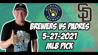 MLB Pick Today Milwaukee Brewers vs San Diego Padres 5/27/21 MLB Betting Pick and Prediction