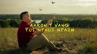 Aaron T. Vang - Tus Npauj Npaim (Official Audio)