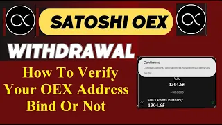 OEX Withdrawal || Satoshi Address Bind Confirmation || Oex Airdrop || Satoshi Mining App Withdrawal