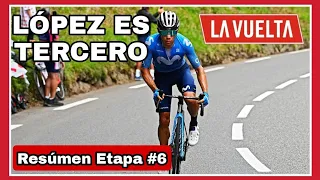 RESÚMEN Etapa 6 🇪🇦 Vuelta a España 2021 🇪🇦 Egan y López Top 5