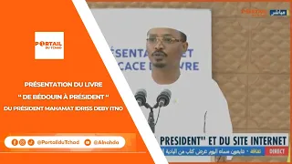 🔴 PRÉSENTATION ET DÉDICACE DU LIVRE " DE BÉDOUIN À PRÉSIDENT " DU PRÉSIDENT MAHAMAT IDRISS DEBY ITNO