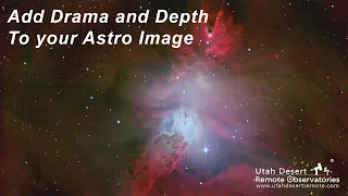 Add Drama, Depth and Texture to your Astro Images