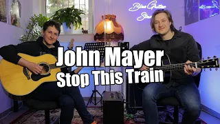 John Mayer - Stop This Train (guitar cover)