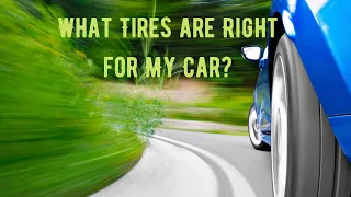 How to Select the Right Tires for your Vehicle