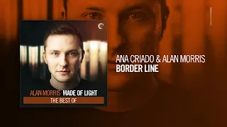 Ana Criado & Alan Morris - Border Line [Taken from the album "Made Of Light"]