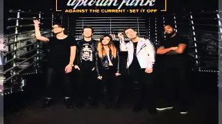 [ DOWNLOAD MP3 ] Against The Current - Uptown Funk (feat. Set It Off) [ iTunesRip ]