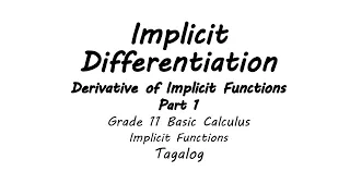 Basic Calculus | Implicit Differentiation Part 1 | Derivative of Implicit Functions | Tagalog