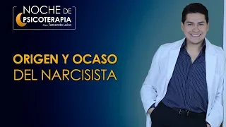 ORIGEN Y OCASO DEL NARCISISTA - Psicólogo Fernando Leiva